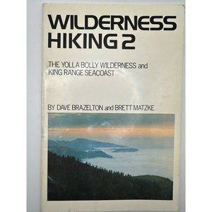 Wilderness Hiking 2 by Dave Brazelton and Brett Matzke vintage 1977 softcover